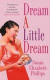 Dream A Little Dream -- Bok 9780749936389