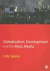 Globalization, Development and the Mass Media -- Bok 9780761961628