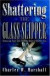 Shattering the Glass Slipper -- Bok 9780974808475