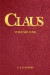 Claus: A Christmas Incarnation B1 -- Bok 9780982221327