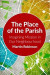 Place of the Parish -- Bok 9780334058274
