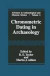 Chronometric Dating in Archaeology -- Bok 9781475796964