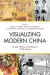 Visualizing Modern China -- Bok 9781498501439