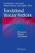 Translational Vascular Medicine -- Bok 9780857299192