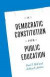 A Democratic Constitution for Public Education -- Bok 9780226200545
