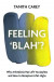 Feeling 'Blah'? -- Bok 9781801292375