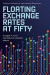 Floating Exchange Rates At Fifty -- Bok 9780881327496