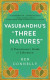 Vasubandhu's &quote;Three Natures&quote; -- Bok 9781614297697