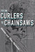From Curlers to Chainsaws -- Bok 9781628952490