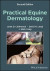 Practical Equine Dermatology -- Bok 9781119765486