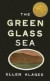 The Green Glass Sea -- Bok 9780756989316