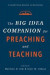 The Big Idea Companion for Preaching and Teachin  A Guide from Genesis to Revelation -- Bok 9781540961792
