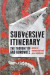 Subversive Itinerary -- Bok 9781442666306