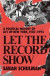 Let the Record Show -- Bok 9781250849120
