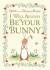 I Will Always Be Your Bunny -- Bok 9781984893413