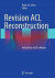 Revision ACL Reconstruction -- Bok 9781493952427