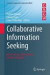 Collaborative Information Seeking -- Bok 9783319185415