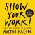 Show Your Work! -- Bok 9780761178972