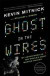 Ghost in the Wires: My Adventures as the World's Most Wanted Hacker -- Bok 9780316212182