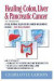 Healing Colon, Liver &; Pancreatic Cancer - The Gerson Way -- Bok 9781937920036