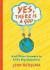 Yes, There Is a God. . . and Other Answers to Life's Big Questions -- Bok 9781593253103