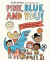Pink, Blue, and You! -- Bok 9780593178638
