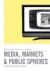 Media, Markets and Public Spheres -- Bok 9781841503059
