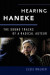 Hearing Haneke -- Bok 9780190495923