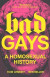 Bad Gays -- Bok 9781839763281