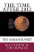The Time After 2012: The Mayan Sunset -- Bok 9780988540521