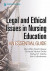 Legal and Ethical Issues in Nursing Education -- Bok 9780826161932