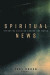 Spiritual News -- Bok 9781433128622