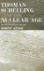 Thomas Schelling and the Nuclear Age -- Bok 9780714655161