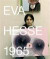 Eva Hesse 1965 -- Bok 9780300196658