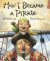 How I Became A Pirate -- Bok 9780152018481