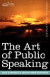 The Art of Public Speaking -- Bok 9781602060517