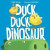 Duck, Duck, Dinosaur -- Bok 9780062353085