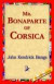 Mr. Bonaparte of Corsica -- Bok 9781421818702
