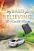My Basis for Believing -- Bok 9781498400084