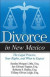 Divorce in New Mexico -- Bok 9781940495699