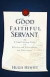 The Good and Faithful Servant -- Bok 9781607913061