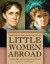 Little Women Abroad -- Bok 9780820330099