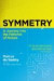 Symmetry: A Journey Into the Patterns of Nature -- Bok 9780060789411