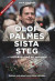 Olof Palmes sista steg : i sällskap med en mördare -- Bok 9789155268473