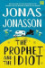 The Prophet and the Idiot -- Bok 9780008617646