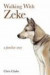 Walking With Zeke -- Bok 9780615196114