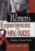 Women's Experiences with HIV/AIDS -- Bok 9780789017574