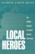 Local Heroes -- Bok 9780691092812