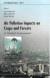 Air Pollution Impacts On Crops And Forests: A Global Assessment -- Bok 9781783261352