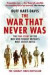 The War That Never Was -- Bok 9781409049821